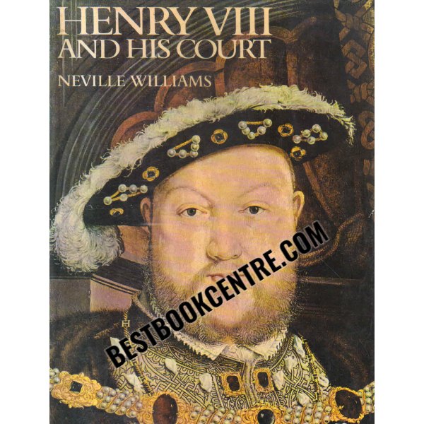 henry VIII and his court  1st edition