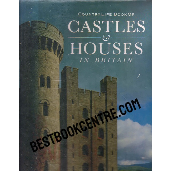 the countrt life book of castles and houses in britain
