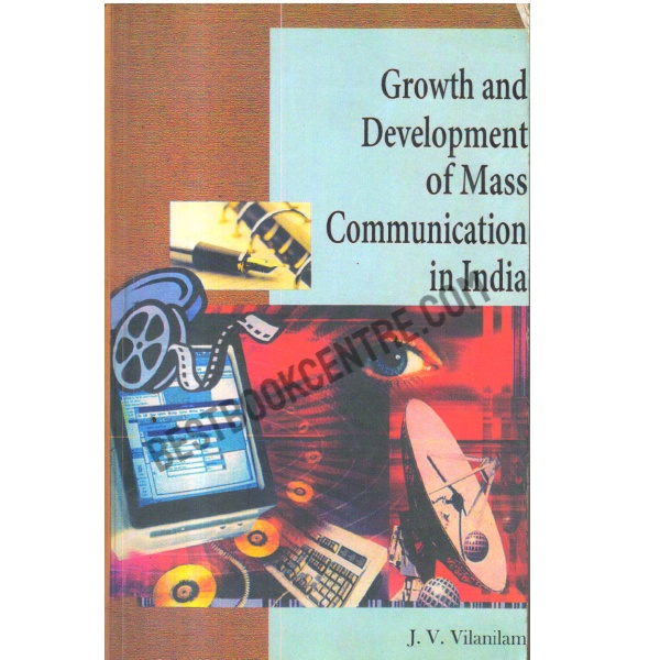 Growth and Development of Mass Communication in india.