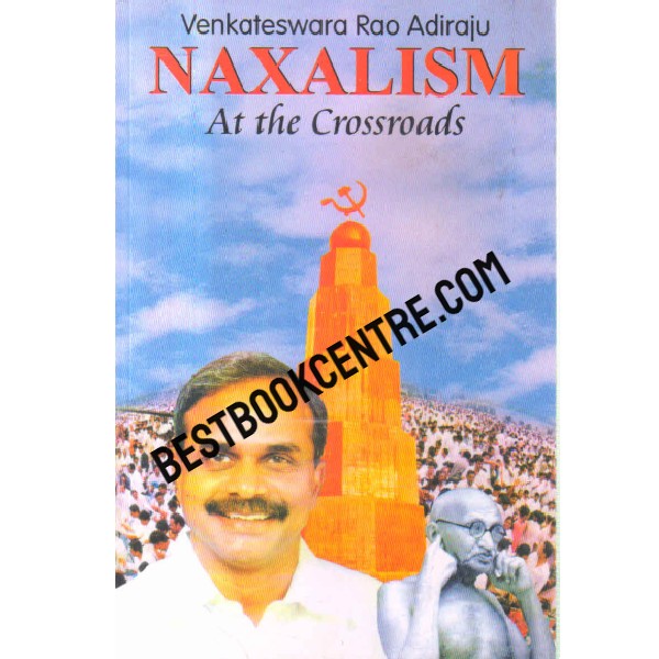 naxalism at the crossroads 1st edition