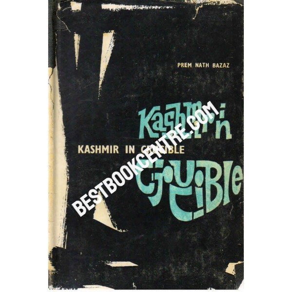 Kashmir in Crucible 1st edition