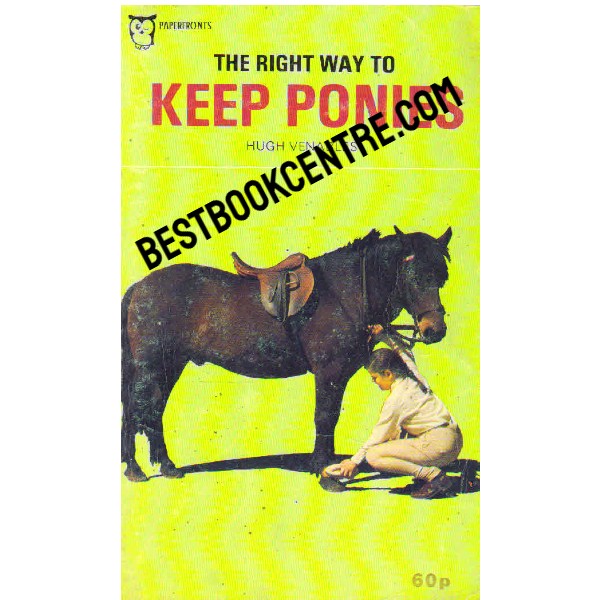 The Right way to Keep Ponies