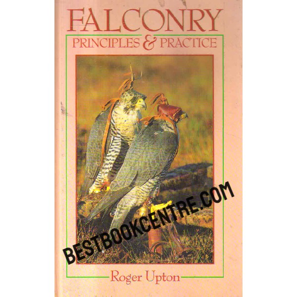 falconry principles and practice 1st edition