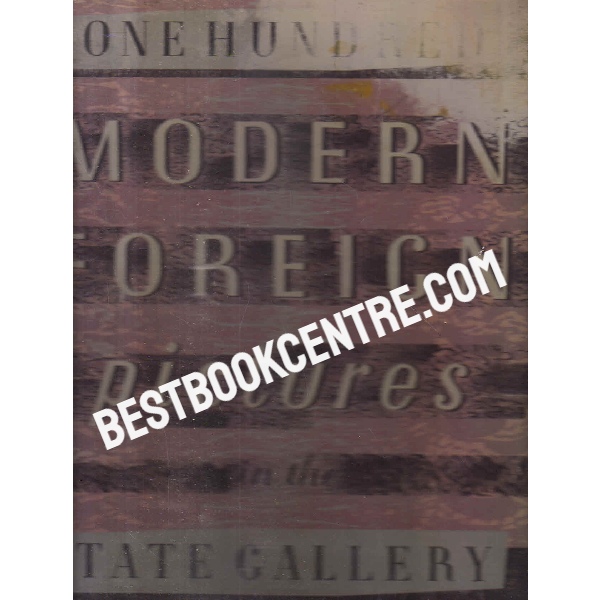 one hundred modern foreign pictures in the tate gallery 1st edition