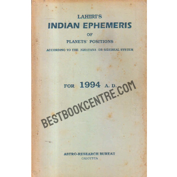 Indian ephemeris of planets according to the nirayana or sidereal system for 1994 A D