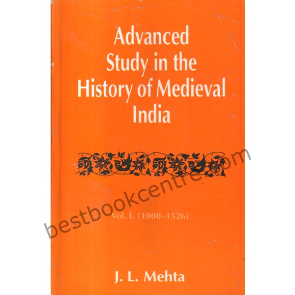 Advanced Study in the History of Medieval India.