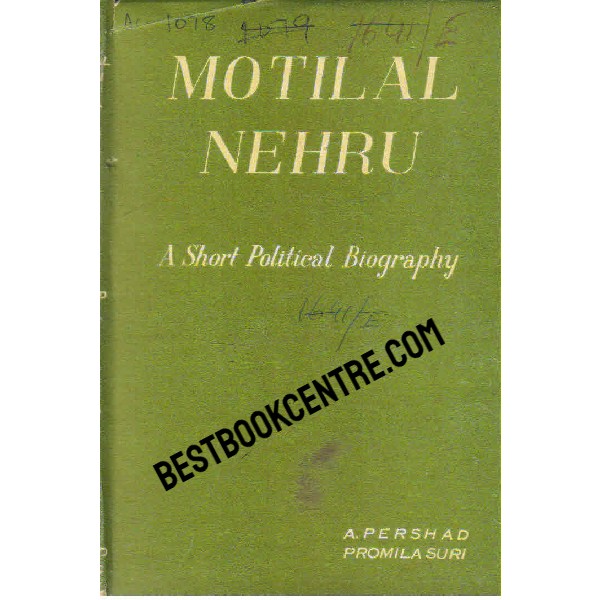 Motilal Nehru a short Political Biography 1st edition
