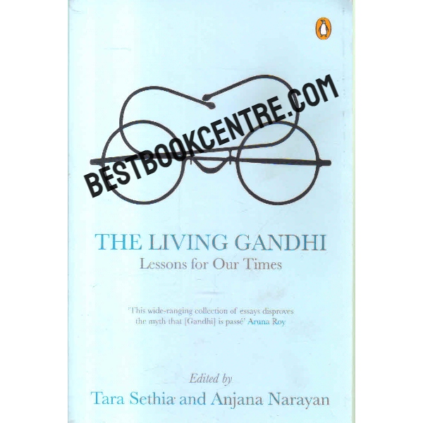 the living gandhi lessons for our times 1st edition