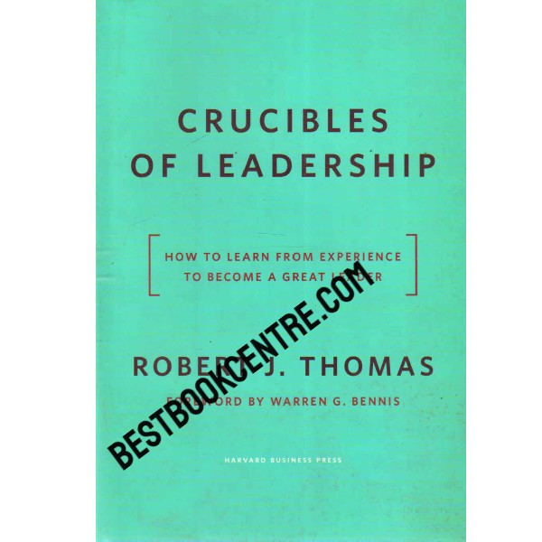 Crucibles of Leadership