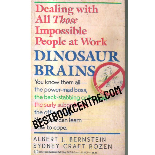 dealing with all those impossible people at work dinosaur brains