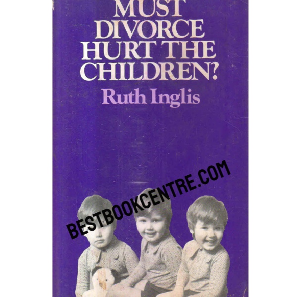 must divorce hurt the children 1st edition