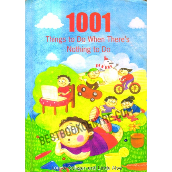 1001 Things to do When Theres Nothing to do