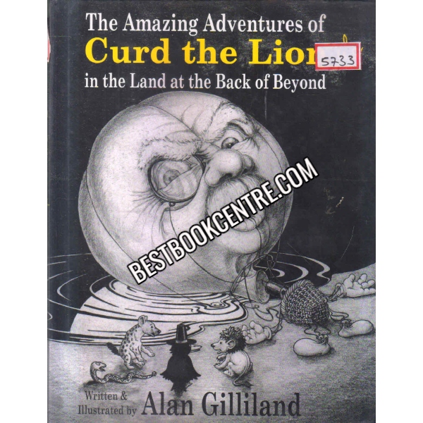 The Amazing Adventure Of Curd The Lion in The Land And The Back Of Beyond