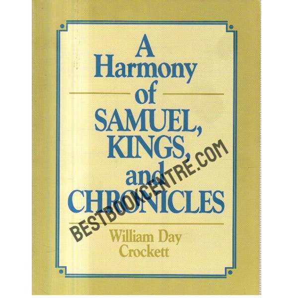 A Harmony of Samuel Kings and Chronicles