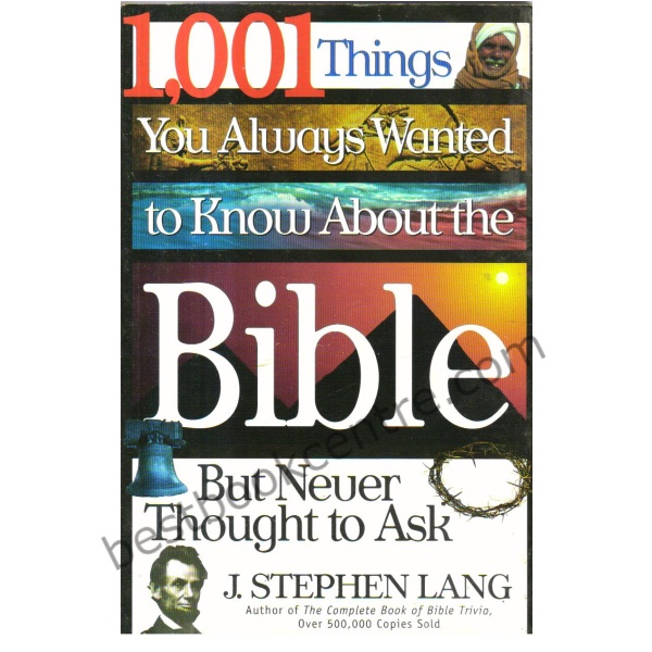 1001 Things You Always Wanted to Know About the Bible but Never Thought to Ask