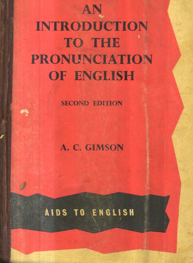 An Introduction to the Pronunciation of English. 