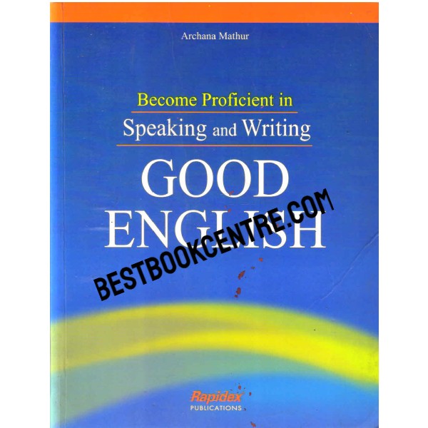 Become Proficient in Speaking and Writing Good English 