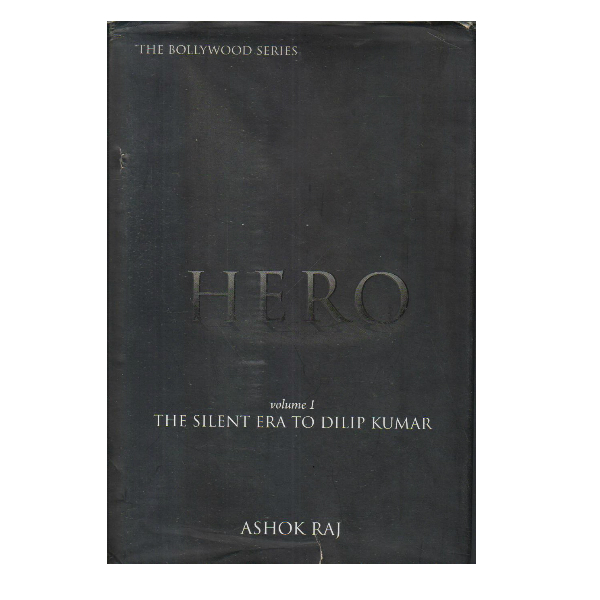 Hero Vol. 1 - The Silent Era to Dilip Kumar