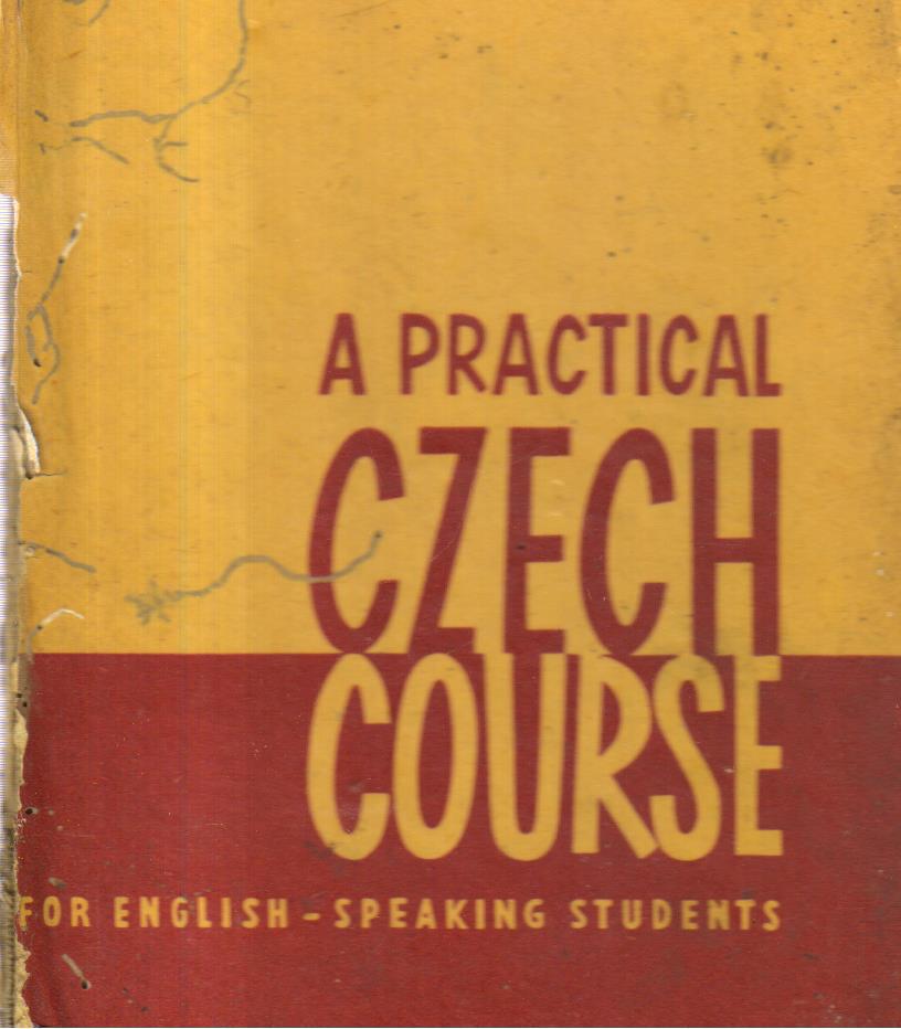 A Practical CZECH Course.