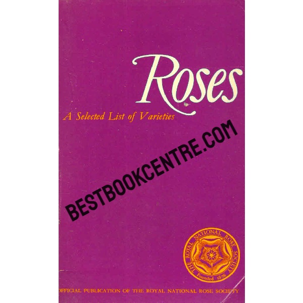 Roses a selected list of varieties