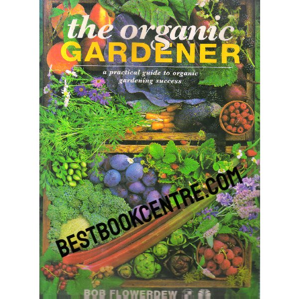 the organic gardener 1st edition