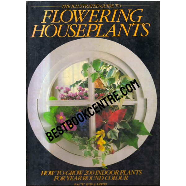 The Illustrated Guide to Flowering Houseplants