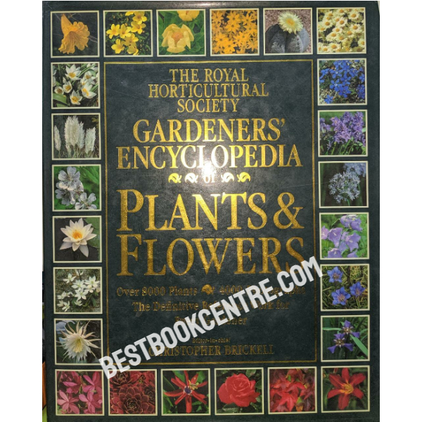 The Royal Horticultural Society Gardeners Encyclopedia Plants & Flowers
