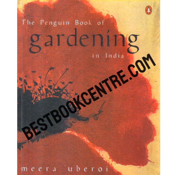 the penguin book of gardening in india 1st edition
