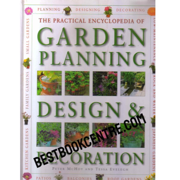 The Practical Encyclopedia Of Garden Planning Design And Decoration 1st edition