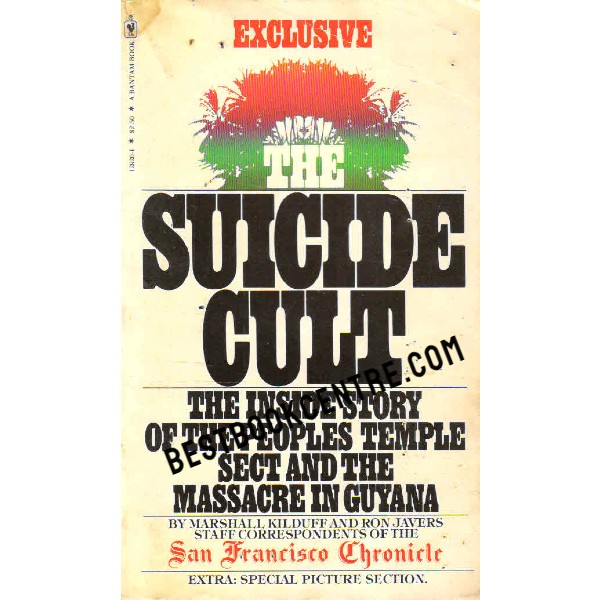 The Suicide Cult he Inside Story of the Peoples Temple Sect and the Massacre in Guyana