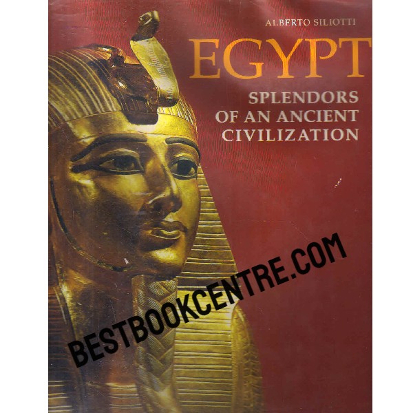 egypt Splendors Ancient Civilization 1st edition
