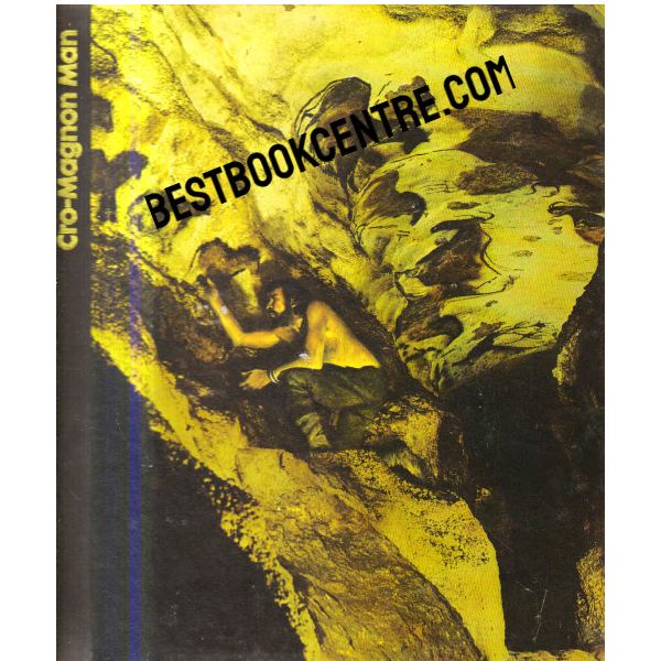 The Emergence of Man Cro Magnon Man Time Life Book