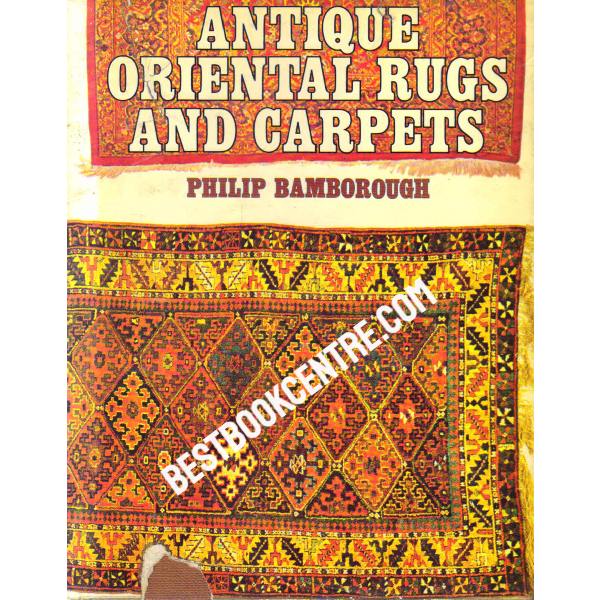 Antique Oriental Rugs and Carpets 1st edition