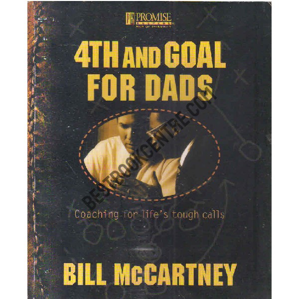 4th and goal for dads coaching for life's tough calls