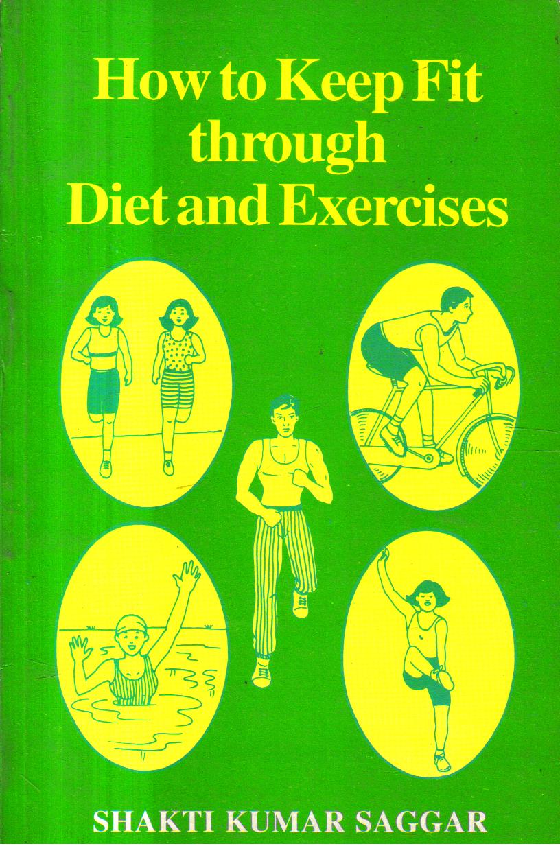 How to Keep Fit Through Diet and Exercises