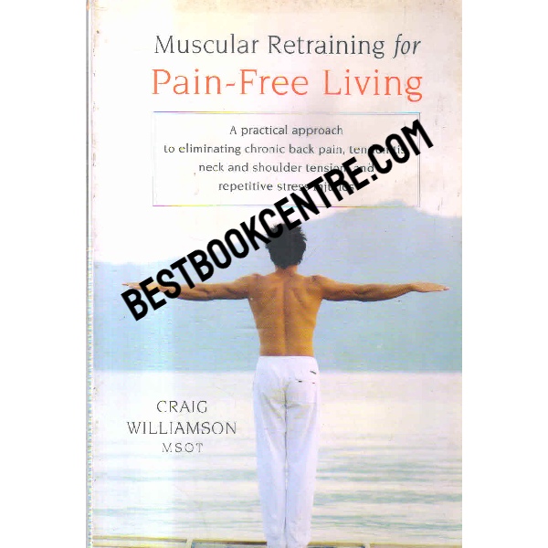 muscular retraining for pain free living 