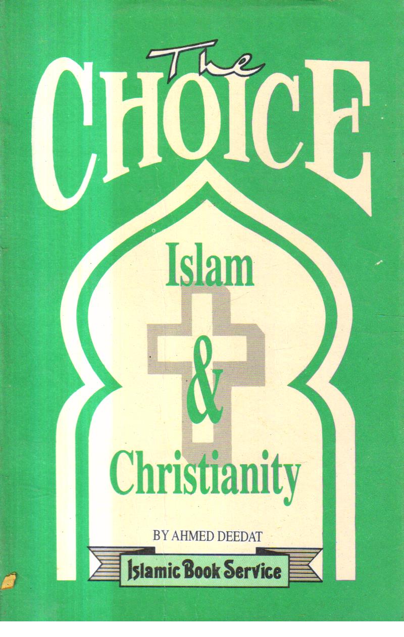 The Choice Islam and Christianity