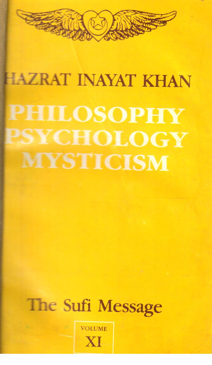 Philosophy Psychology and Mysticism The Sufi Message Volume 11