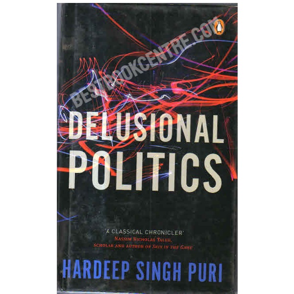 Delusional Politics 1st edition