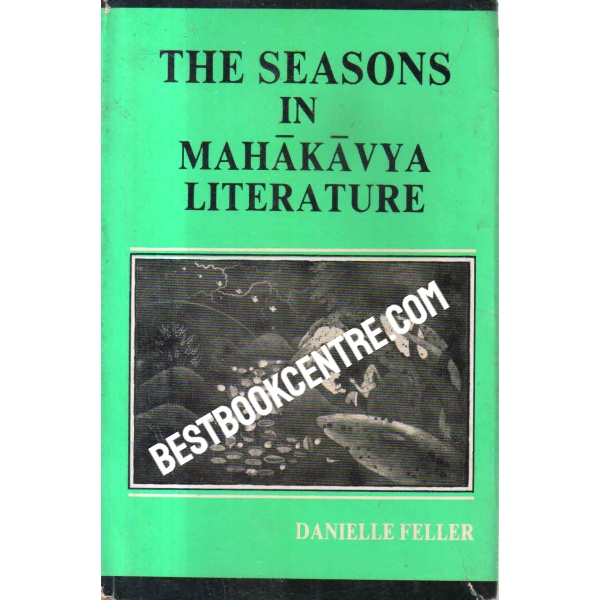 the seasons in mahakavya literature 1st edition