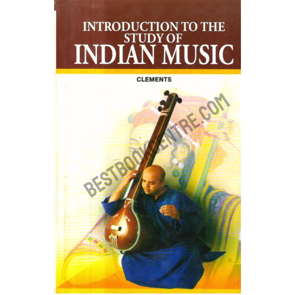 Introduction to the Study of Indian Music 1st Edition