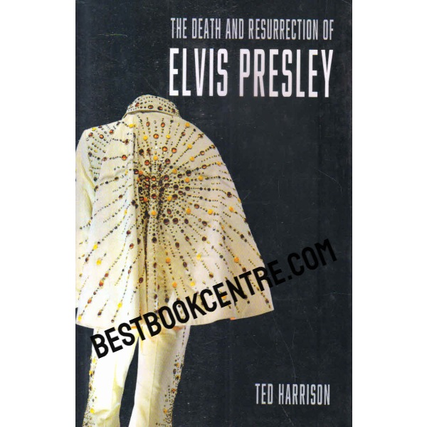 the death and resurrection of elvis presley 1st edition