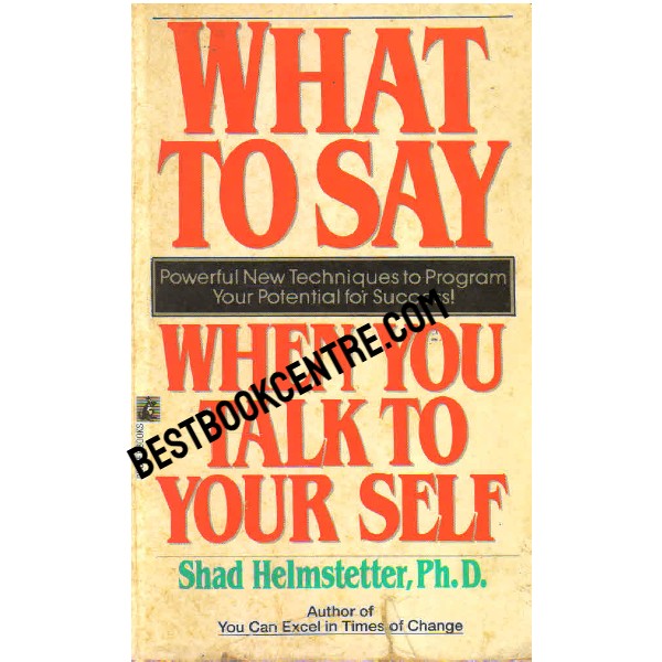 What to Say When you talk to your self