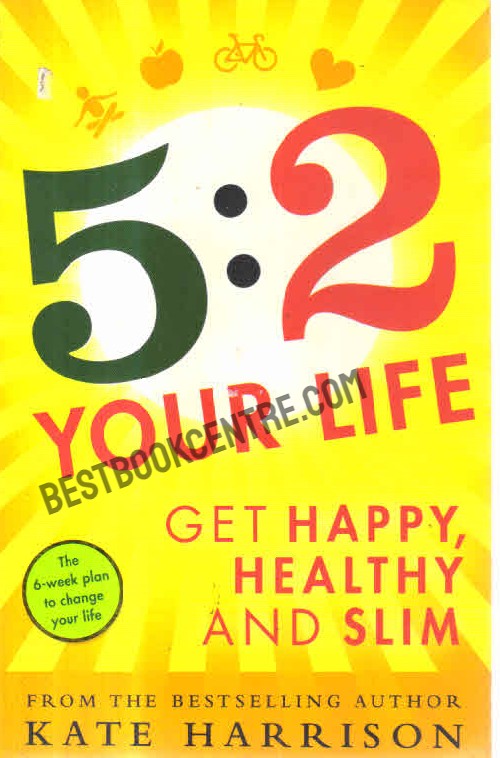 5:2 Your Life Get Happy Healthy and Slim