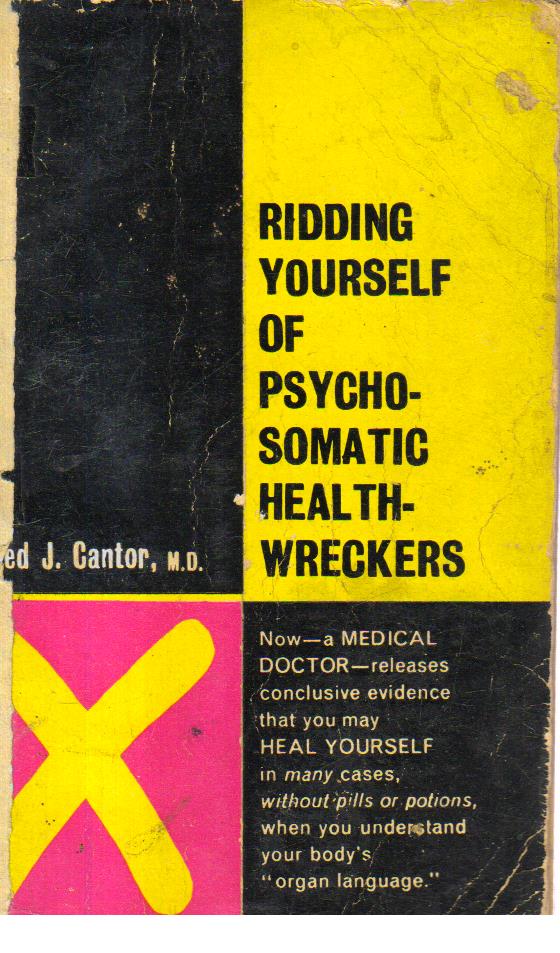 Riding Yourself of Psychosomatic Health Wreckers.