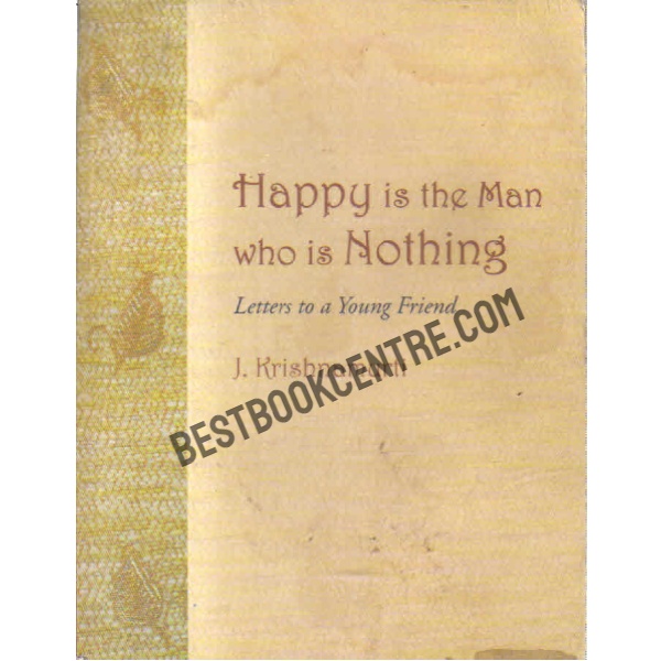 Happy is the man who is nothing