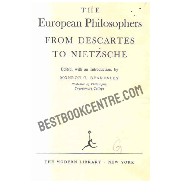 The European Philosophers from Descartes to Nietzsche 1st edition