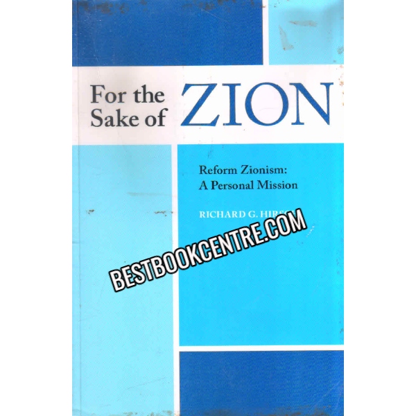 For The Sake Of Zion Reform Zionism A Personal Mission