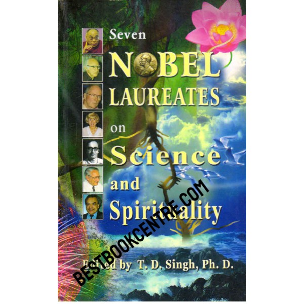Seven Nobel Laureates on Science and Spirituality