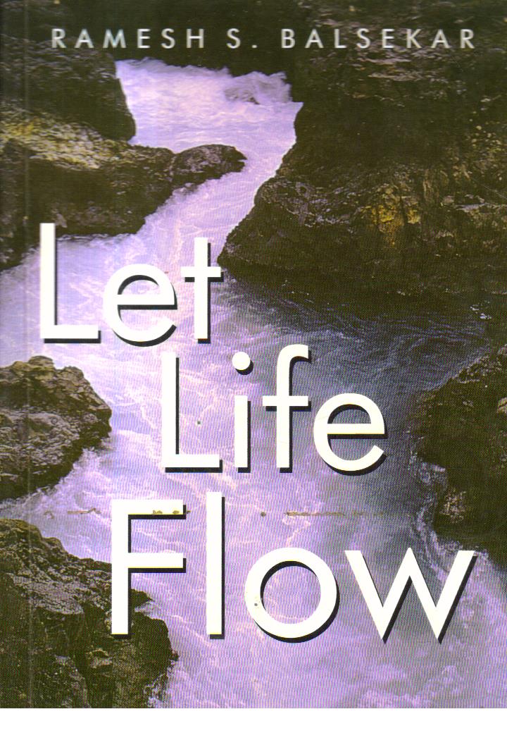 Let Life Flow.